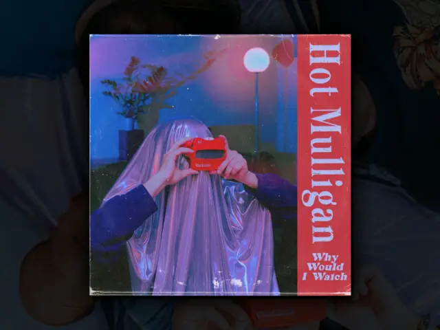 REVIEW: Hot Mulligan Claim The Title Of Post-Emo Kings With ‘Why Would I Watch’