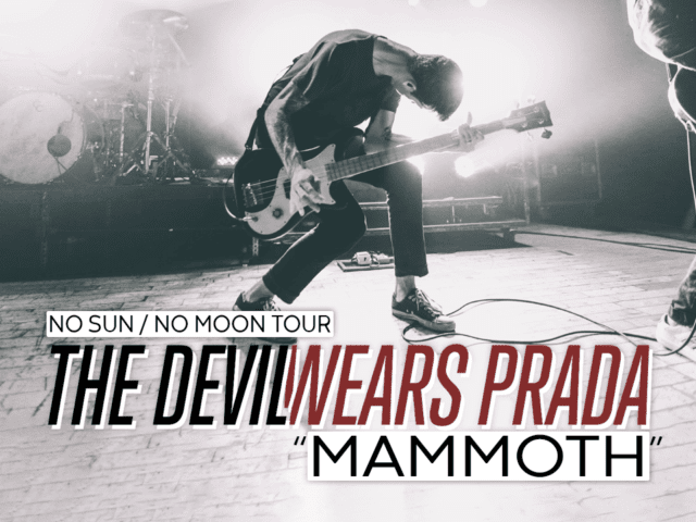 The Devil Wears Prada – “Mammoth” LIVE! No Sun / No Moon Tour