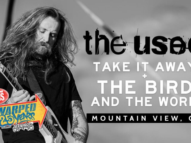 LIVE: WATCH THE USED PERFORM “TAKE IT AWAY” + “THE BIRD AND THE WORM” (WARPED 25TH ANNIVERSARY)