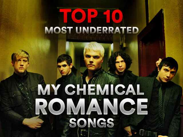 TOP 10 MOST UNDERRATED MY CHEMICAL ROMANCE SONGS OF ALL TIME