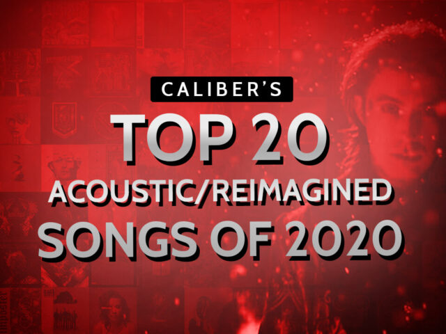 CALIBER’S BEST OF 2020: TOP 20 ACOUSTIC/REIMAGINED SONGS