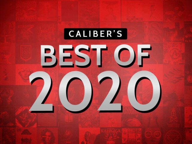 CALIBER ‘BEST OF 2020’: VOTE NOW FOR BEST ALBUM, SINGLE, EP, & ACOUSTIC/RE-IMAGINED RENDITION OF THE YEAR