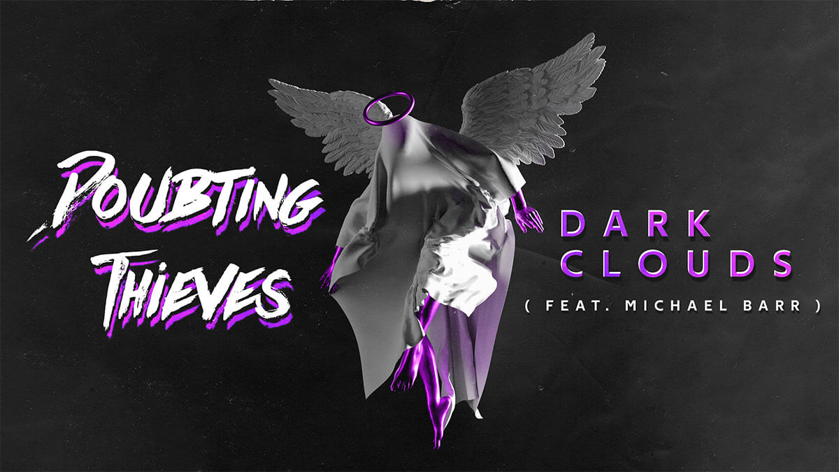 DOUBTING THIEVES RELEASE “DARK CLOUDS” FEATURING MICHAEL BARR OF VOLUMES (TRACK ANALYSIS)