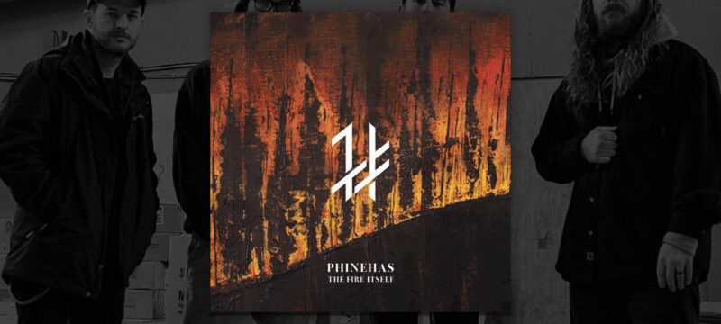 Phinehas the fire itself
