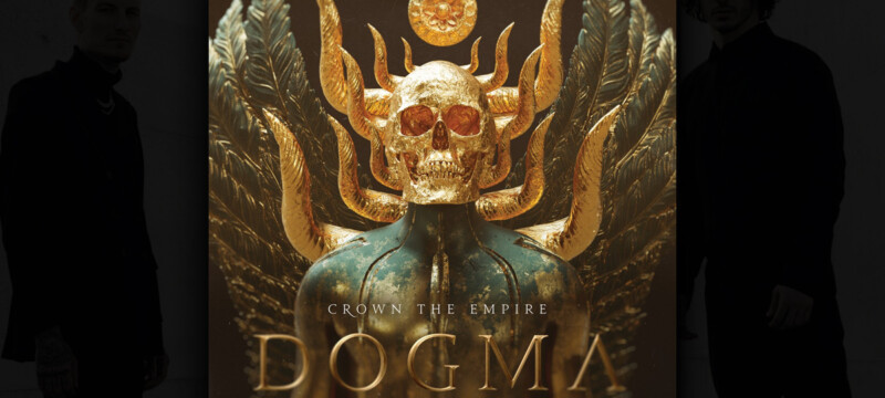 Crown The Empire DOGMA review