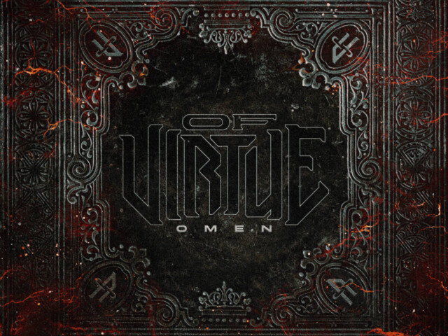 REVIEW: Of Virtue Offers Solid Melodies And Breakdowns With ‘Omen’