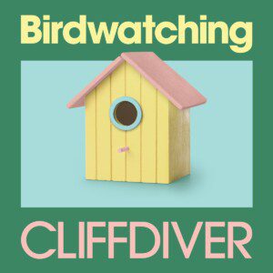 CLIFFDIVER Bring The Underdog Heat With ‘Birdwatching’